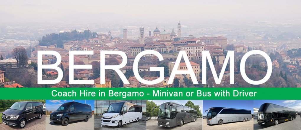 Bus company in Bergamo - Book a coach or minivan with driver Bus hire and minivan rental with driver in Bergamo