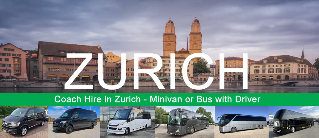 Bus company in Zurich - Book a coach or minivan with driver Bus hire and minivan rental with driver in Zurich