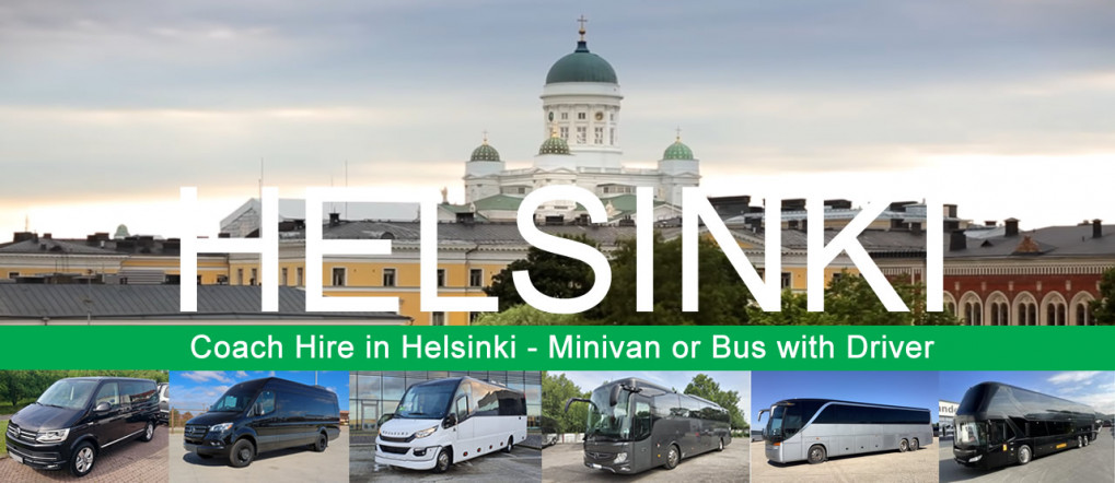 Bus company in Helsinki - Book a coach or minivan with driver Bus hire and minivan rental with driver in Helsinki